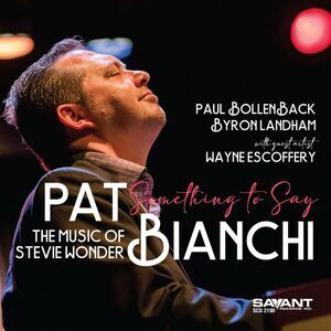 Pat Bianchi - Something To Say - The Music Of Stevie Wonder  CD